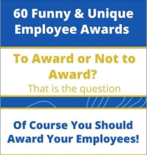 60 Funny and Unique Employee Awards Ideas 60 Funny and Unique Employee Awards Ideas