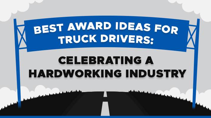 Best Award Ideas for Truck Drivers: Celebrating a Hardworking Industry