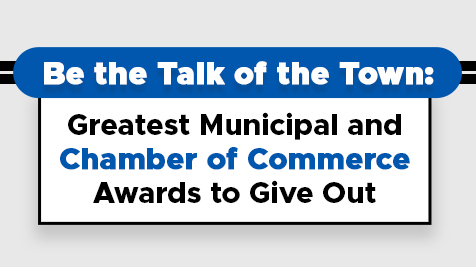 Be the Talk of the Town: Greatest Municipal and Chamber of Commerce Awards to Give Out