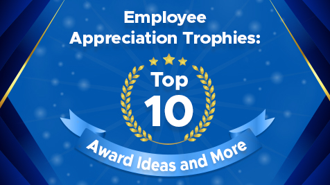 Employee Appreciation Trophies: Top 10 Award Ideas and More